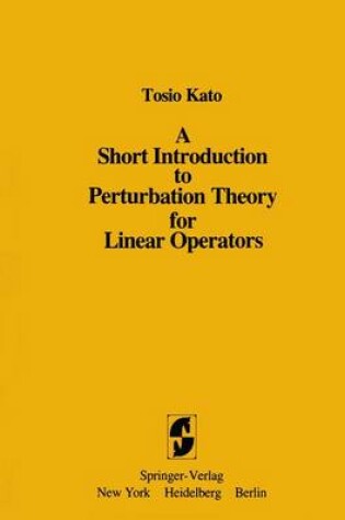 Cover of A Short Introduction to Perturbation Theory for Linear Operators