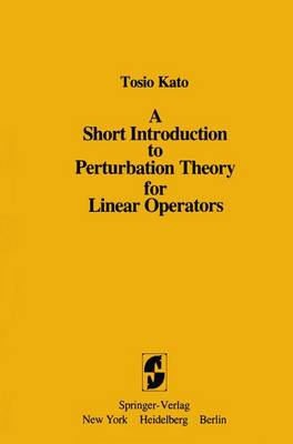 Book cover for A Short Introduction to Perturbation Theory for Linear Operators