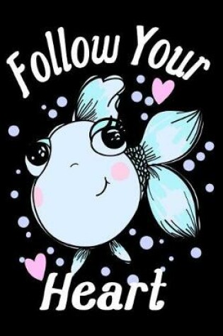 Cover of Follow Your Heart