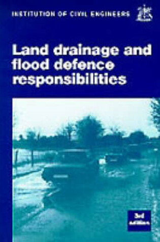 Cover of Land Drainage and Flood Defence Responsibilities