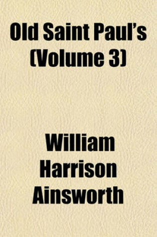 Cover of Old Saint Paul's (Volume 3)