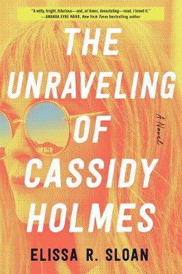 Book cover for The Unraveling of Cassidy Holmes