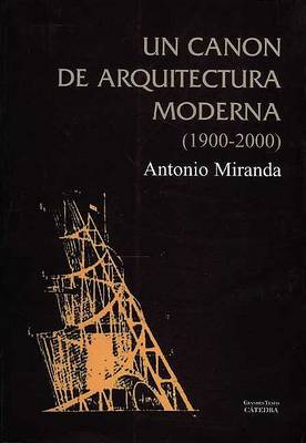 Book cover for Un Canon de Arquitectura Moderna, 1900-2000