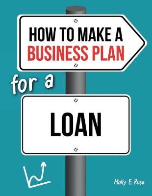 Book cover for How To Make A Business Plan For A Loan