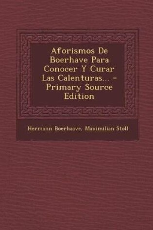 Cover of Aforismos De Boerhave Para Conocer Y Curar Las Calenturas... - Primary Source Edition