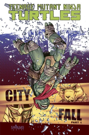 Book cover for Teenage Mutant Ninja Turtles Volume 6: City Fall Part 1