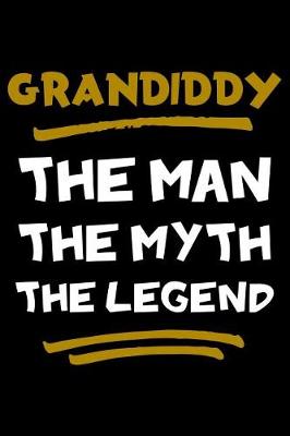 Book cover for Grandiddy The Man The Myth The Legend