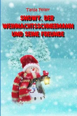 Book cover for Snowy, der Weihnachtsschneemann und seine Freunde