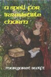 Book cover for A Spell for Irresistible Charm