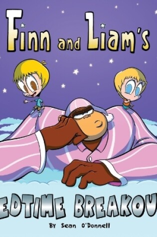 Cover of Finn and Liam's Bedtime Breakout