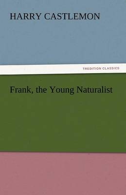 Book cover for Frank, the Young Naturalist