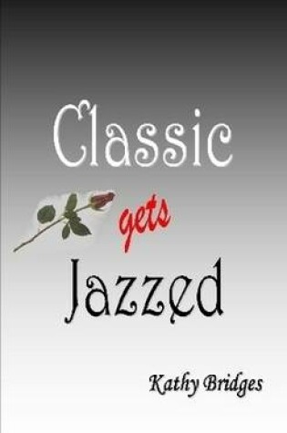 Cover of Classic Gets Jazzed