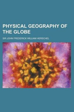 Cover of Physical Geography of the Globe