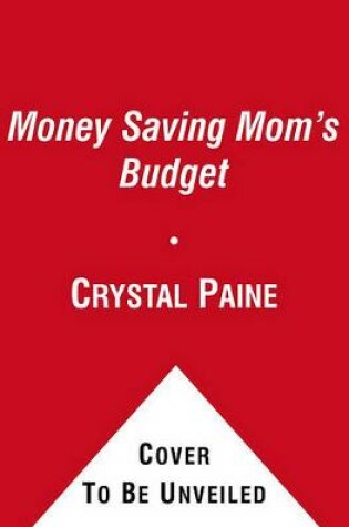 Cover of The Money Saving Mom's Budget