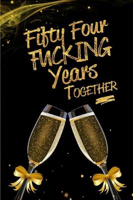 Book cover for Fifty Four Fucking Years Together