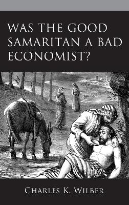 Book cover for Was the Good Samaritan a Bad Economist?
