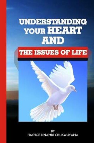 Cover of Understanding your Heart and the issues of Life