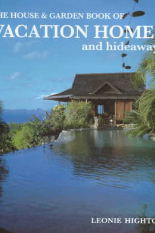 Cover of House & Garden Book Of Vacation Homes & Hideaways