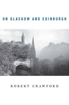 Book cover for On Glasgow and Edinburgh