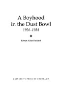 Book cover for A Boyhood in the Dust Bowl, 1926-1934