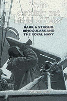 Book cover for Barr and Stroud Binoculars and the Royal Navy