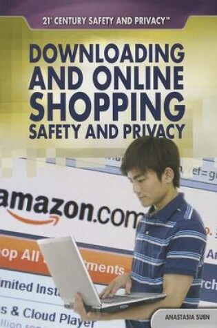 Cover of Downloading and Online Shopping Safety and Privacy