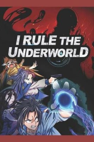 Cover of I Rule the Underworld