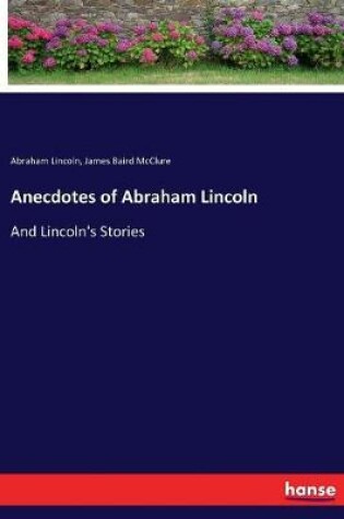 Cover of Anecdotes of Abraham Lincoln