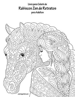 Book cover for Livro para Colorir de Rabiscos Zen de Retratos para Adultos