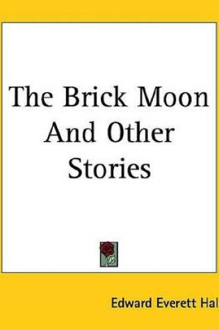 Cover of The Brick Moon and Other Stories