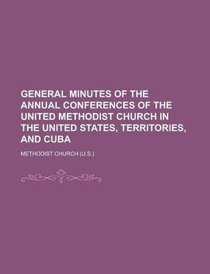 Book cover for General Minutes of the Annual Conferences of the United Methodist Church in the United States, Territories, and Cuba