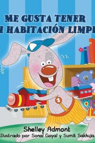 Cover of Me gusta tener mi habitaci�n limpia