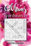 Book cover for Mum's Wordsearch