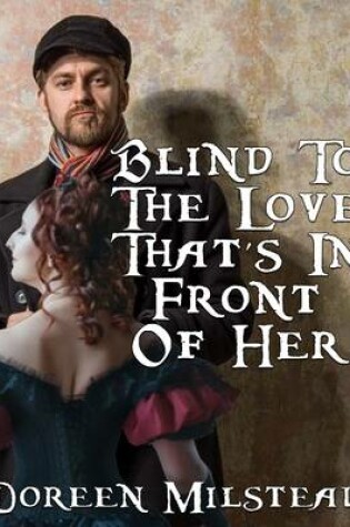 Cover of Blind to the Love That's In Front of Her