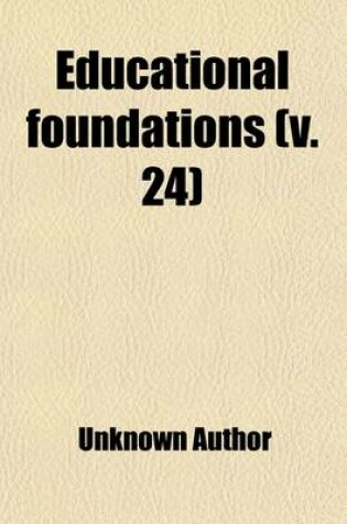 Cover of Educational Foundations (Volume 24)