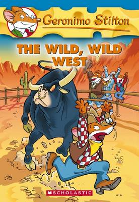 Book cover for The Wild, Wild West (Geronimo Stilton #21)