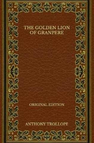 Cover of The Golden Lion of Granpere - Original Edition