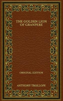Book cover for The Golden Lion of Granpere - Original Edition