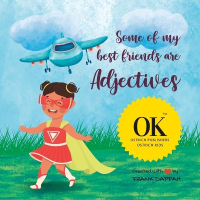 Book cover for Some of my best friends are adjectives!