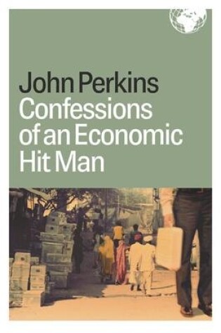 Cover of Confessions of an Economic Hit Man