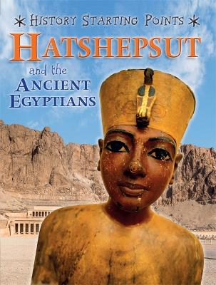 Book cover for History Starting Points: Hatshepsut and the Ancient Egyptians