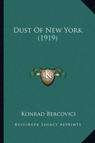 Cover of Dust of New York (1919) Dust of New York (1919)