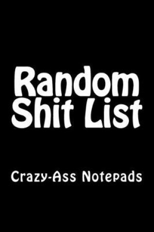 Cover of Random Shit List