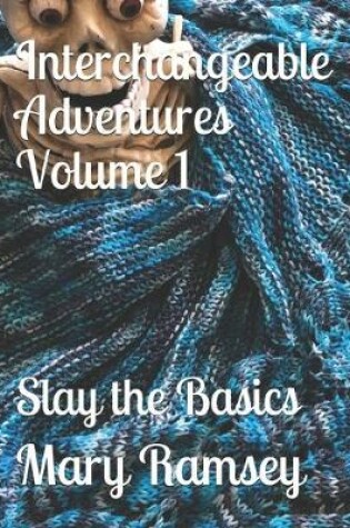 Cover of Interchangeable Adventures Volume 1
