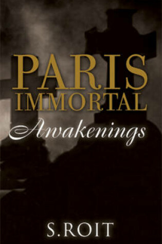 Cover of Paris Immortal: Awakenings