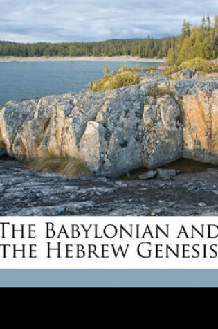 Cover of The Babylonian and the Hebrew Genesis