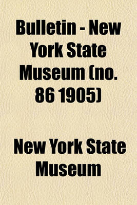 Book cover for Bulletin - New York State Museum (No. 86 1905)