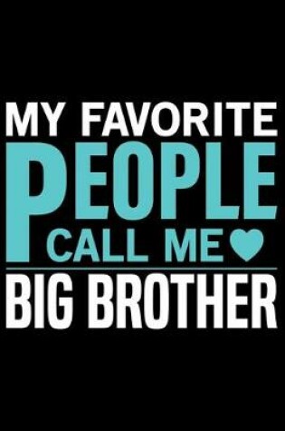 Cover of My Favorite People Call Me Big Brother