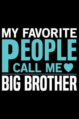 Book cover for My Favorite People Call Me Big Brother