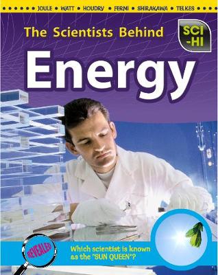 Book cover for The Scientists Behind Energy